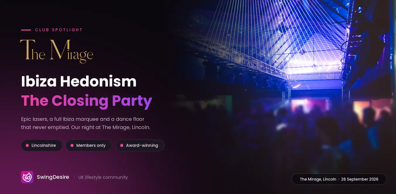 Club Spotlight: The Mirage Lincoln, Ibiza Hedonism Closing Party